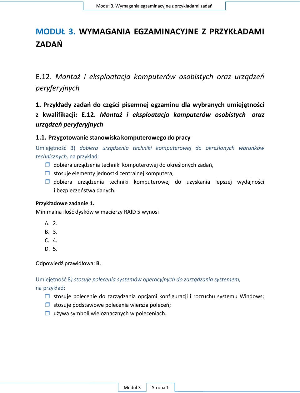 . Montaż i eksploatacja komputerów osobistych oraz urządzeń peryferyjnych 1.