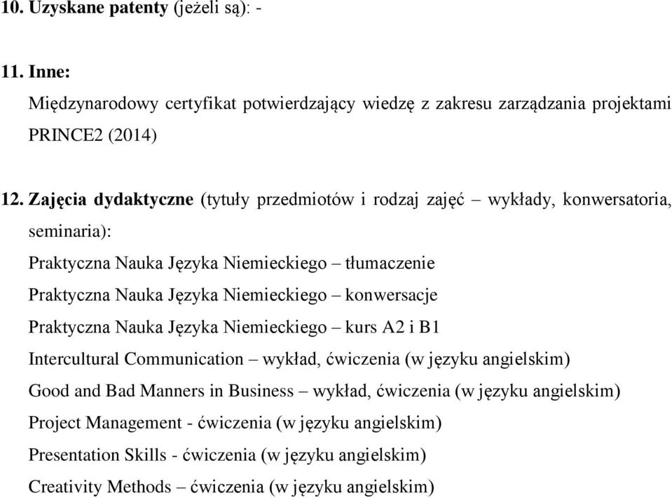 Niemieckiego konwersacje Praktyczna Nauka Języka Niemieckiego kurs A2 i B1 Intercultural Communication wykład, ćwiczenia (w języku angielskim) Good and Bad Manners in