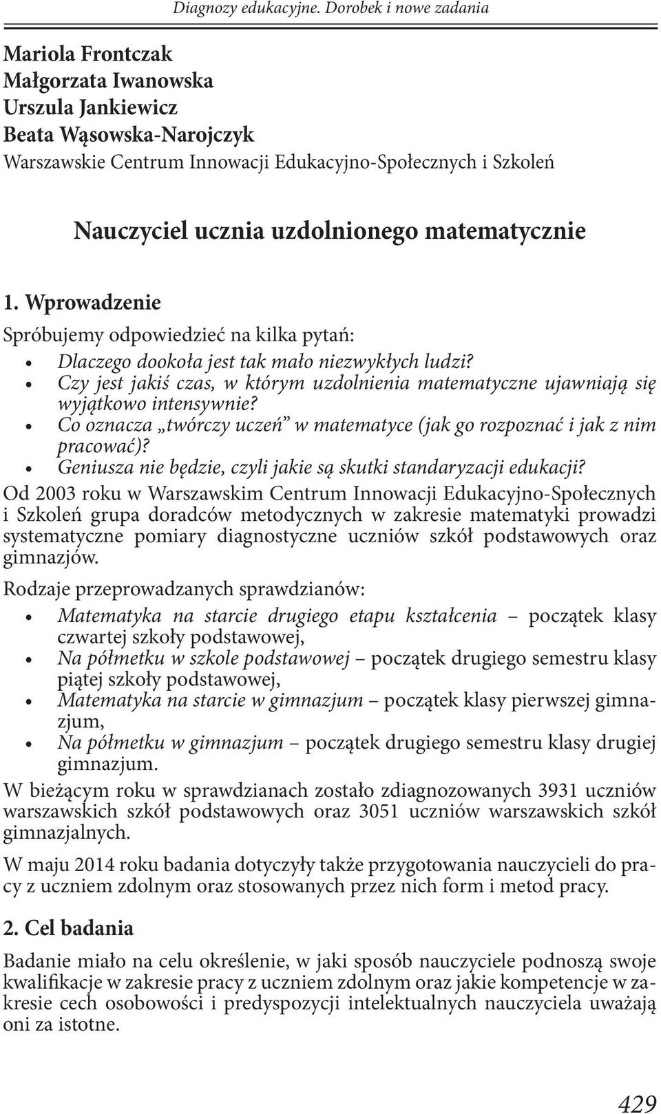 Co oznacza twórczy uczeń w matematyce (jak go rozpoznać i jak z nim pracować)? Geniusza nie będzie, czyli jakie są skutki standaryzacji edukacji?