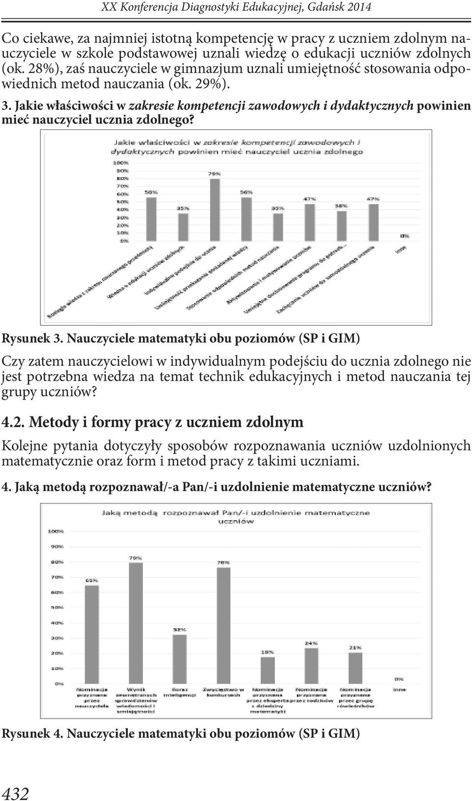 Jakie właściwości w zakresie kompetencji zawodowych i dydaktycznych powinien mieć nauczyciel ucznia zdolnego? Rysunek 3.