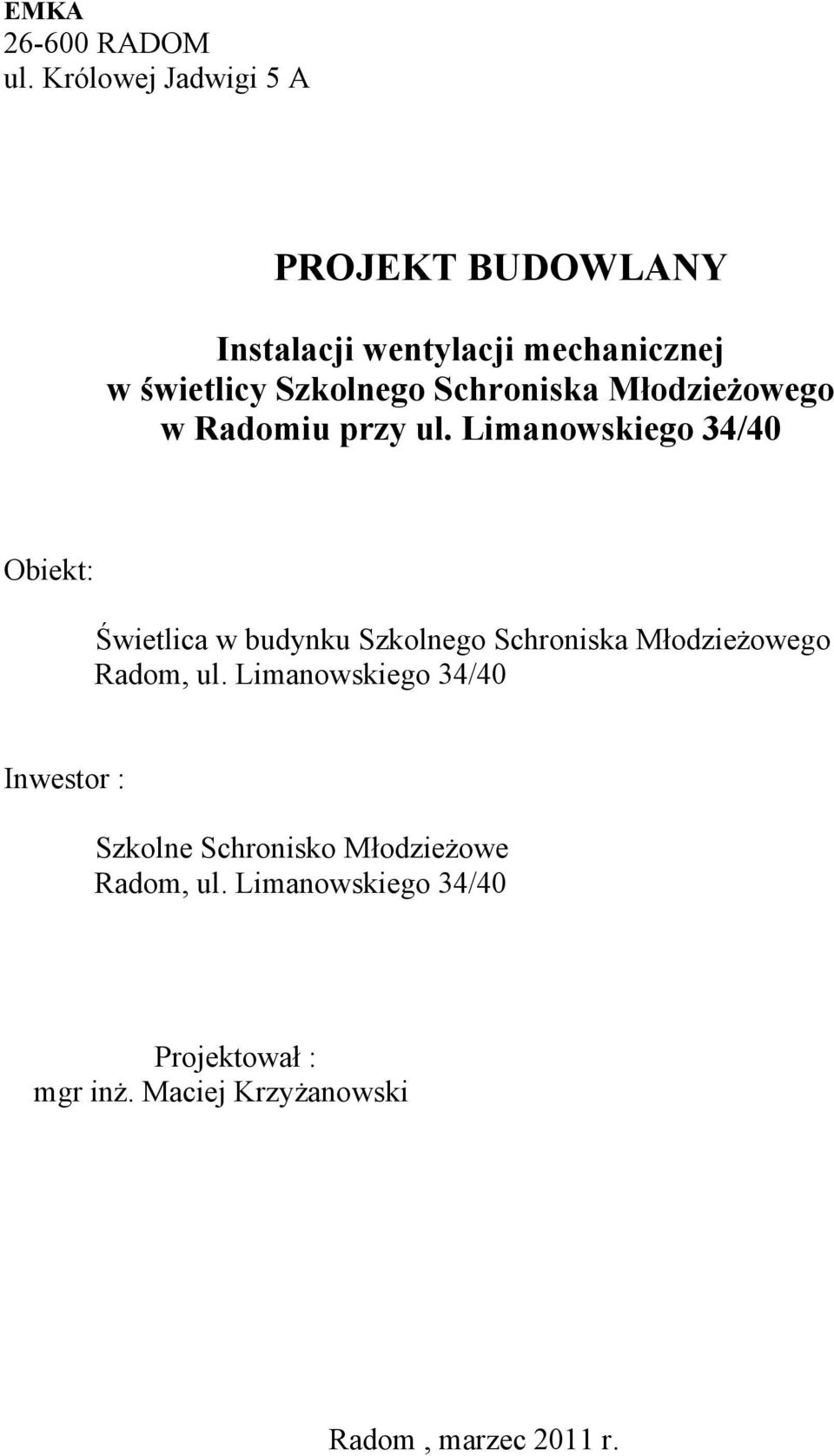 Schroniska Młodzieżowego w Radomiu przy ul.