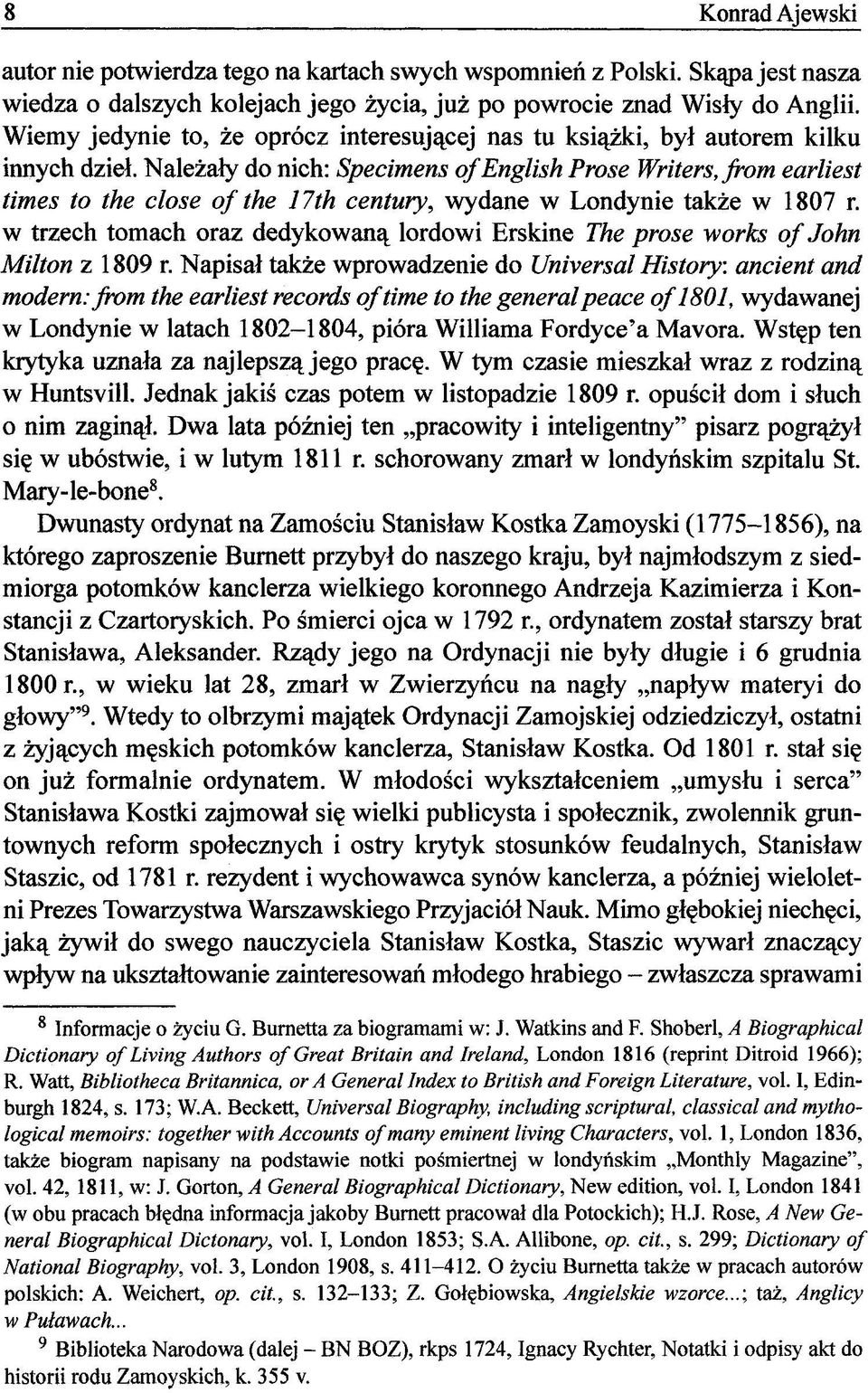 Należały do nich: Specimens of English Prose Writers,fromearliest times to the close of the 17th century, wydane w Londynie także w 1807 r.