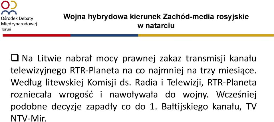 miesiące. Według litewskiej Komisji ds.