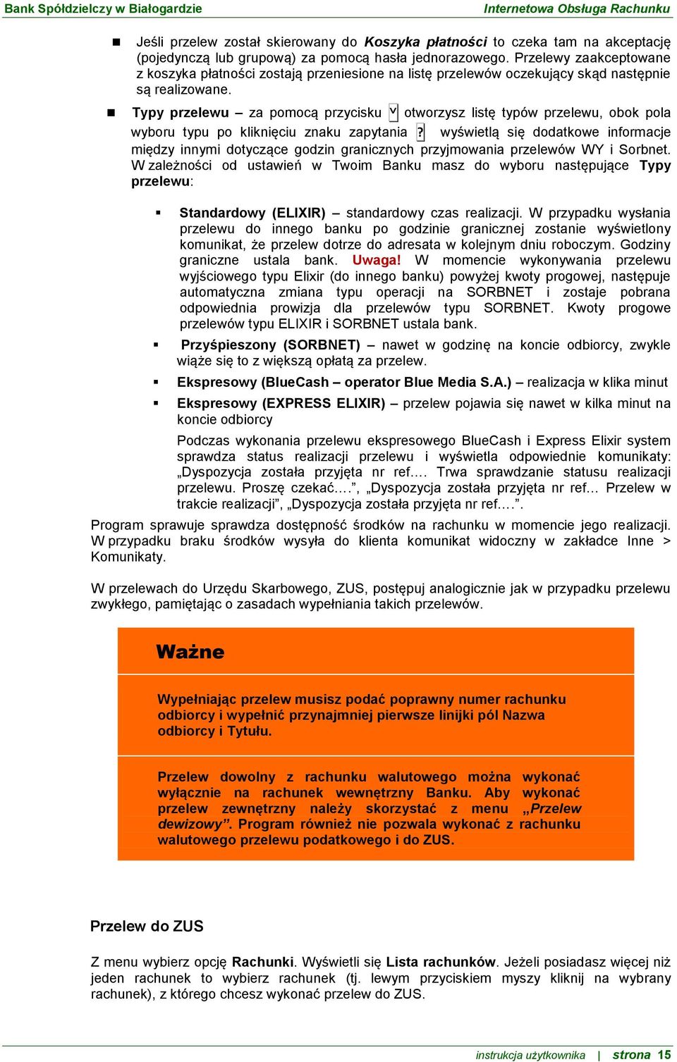 Typy przelewu za pomocą przycisku otworzysz listę typów przelewu, obok pola wyboru typu po kliknięciu znaku zapytania?