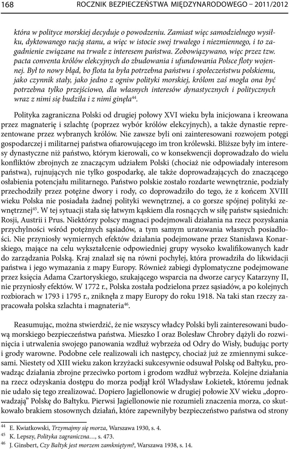pacta conventa królów elekcyjnych do zbudowania i ufundowania Polsce floty wojennej.