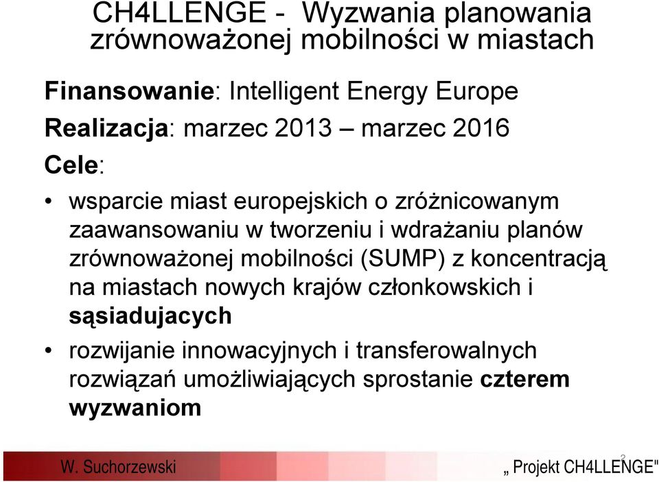 tworzeniu i wdrażaniu planów zrównoważonej mobilności (SUMP) z koncentracją na miastach nowych krajów