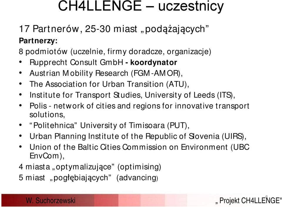 (ITS), Polis -network of cities and regions for innovative transport solutions, Politehnica University of Timisoara (PUT), Urban Planning Institute of the