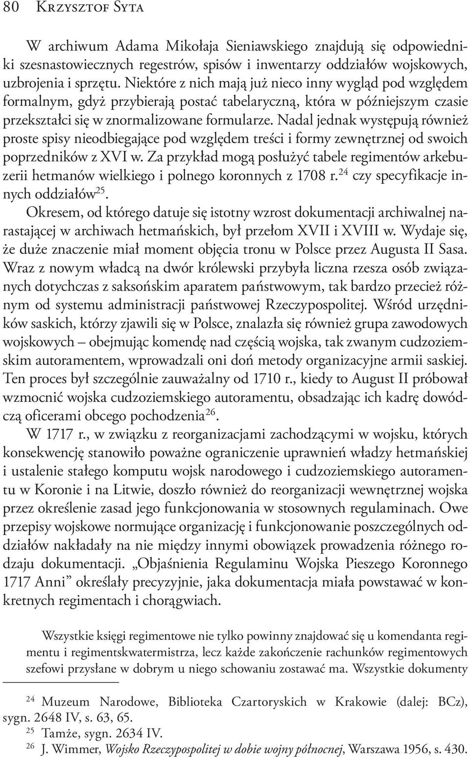 Nadal jednak występują również proste spisy nieodbiegające pod względem treści i formy zewnętrznej od swoich poprzedników z XVI w.