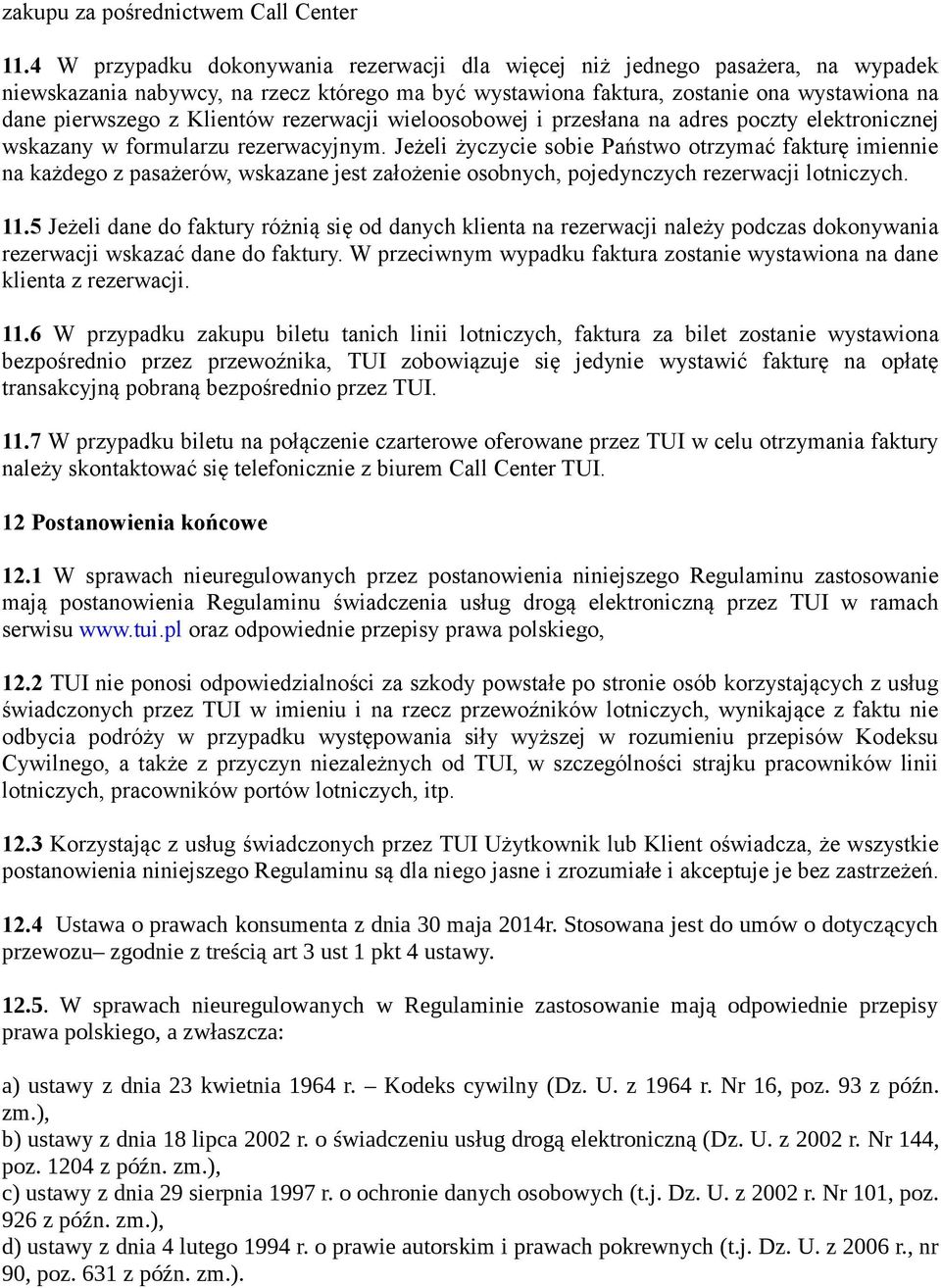 Klientów rezerwacji wieloosobowej i przesłana na adres poczty elektronicznej wskazany w formularzu rezerwacyjnym.