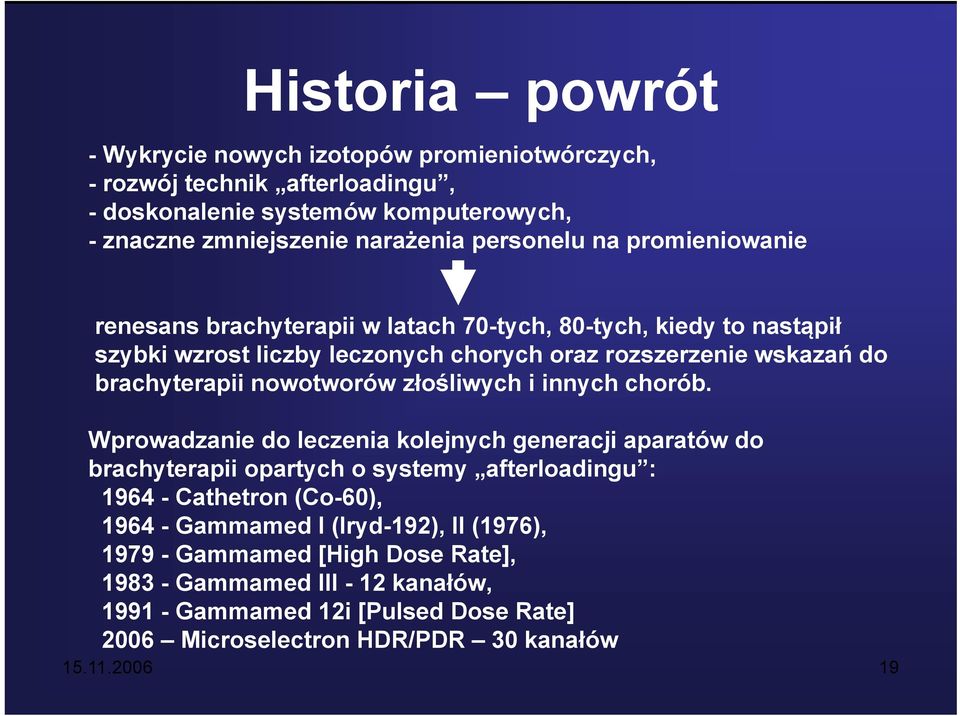 złośliwych i innych chorób.