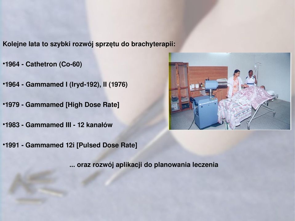 Gammamed [High Dose Rate] 1983 Gammamed III 12 kanałów 1991