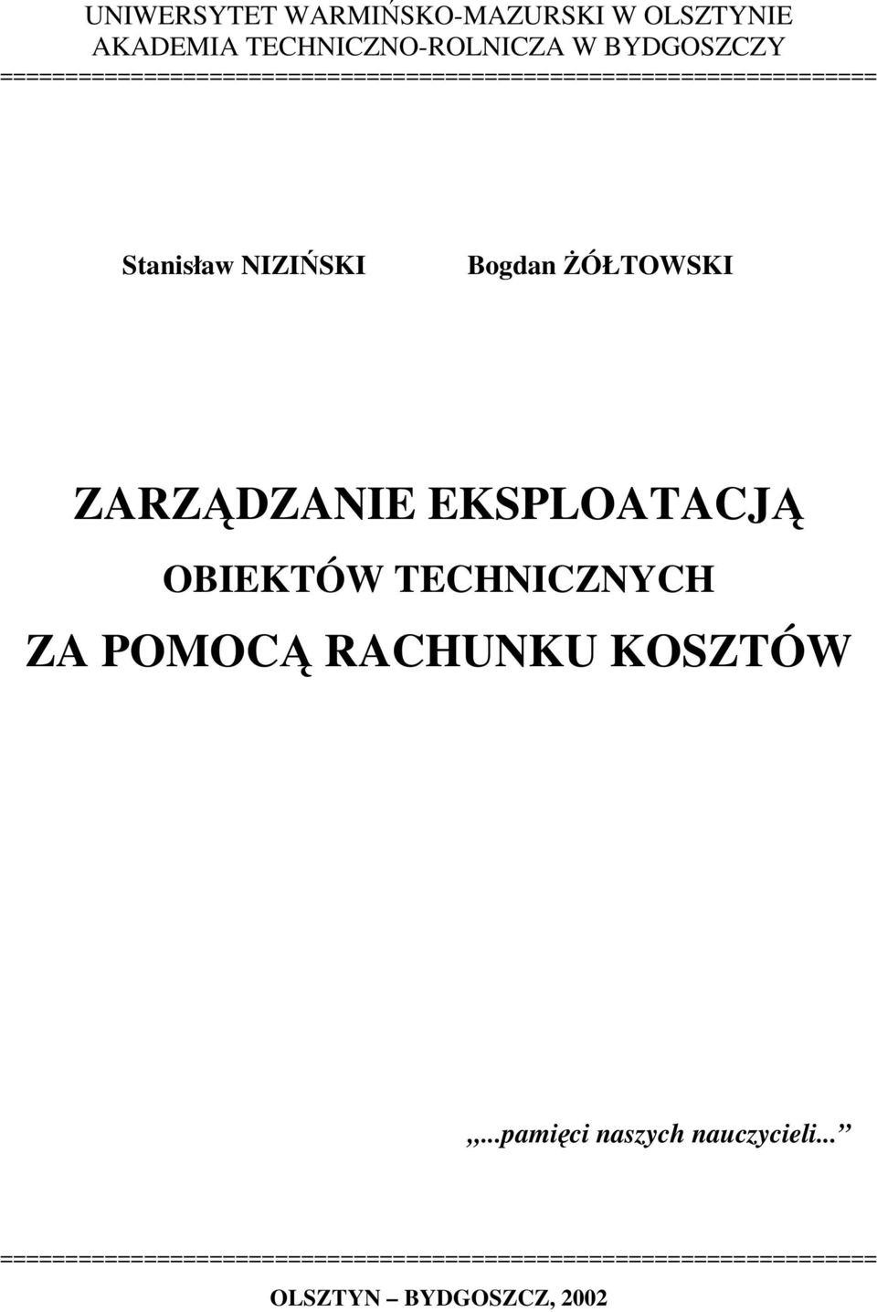 ÓŁTOWSKI ZARZDZANIE EKSPLOATACJ OBIEKTÓW TECHNICZNYCH ZA POMOC RACHUNKU KOSZTÓW.