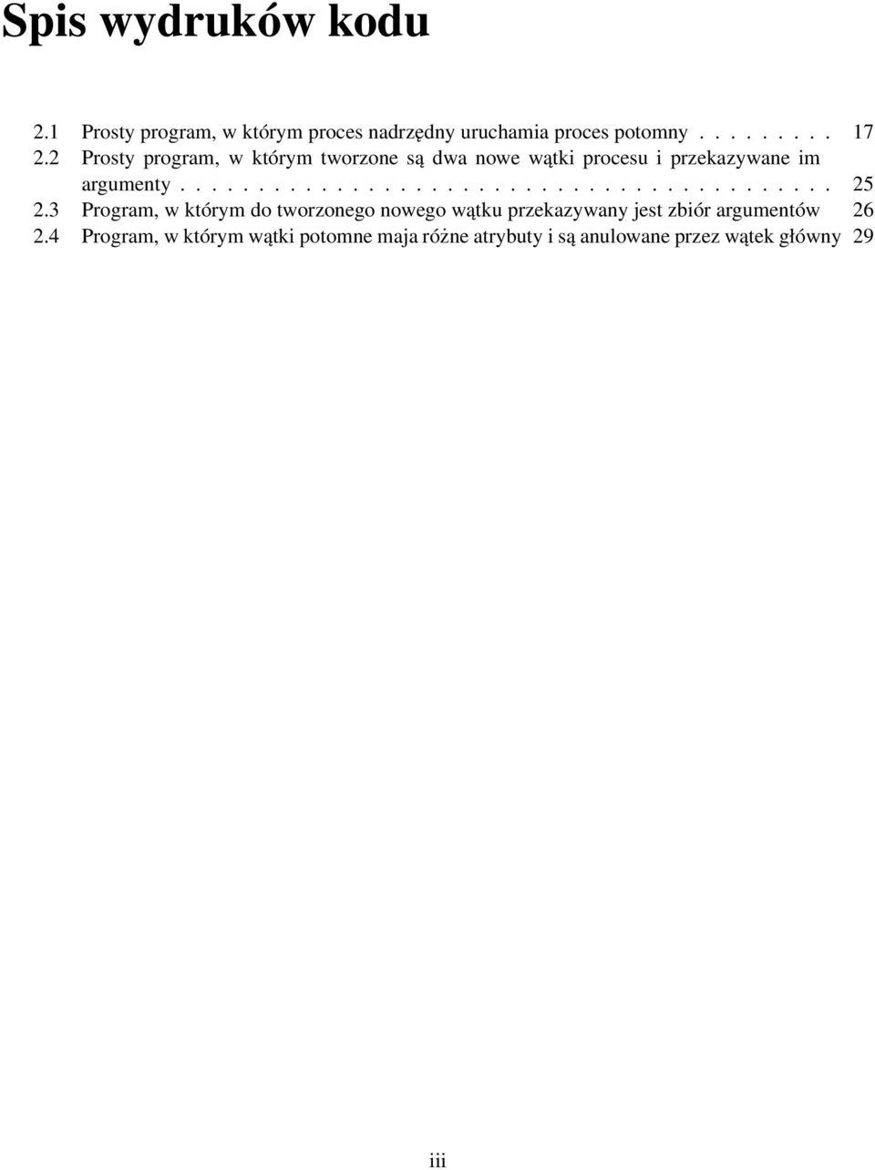 3 Program, w którym do tworzonego nowego wątku przekazywany jest zbiór argumentów 26 2.