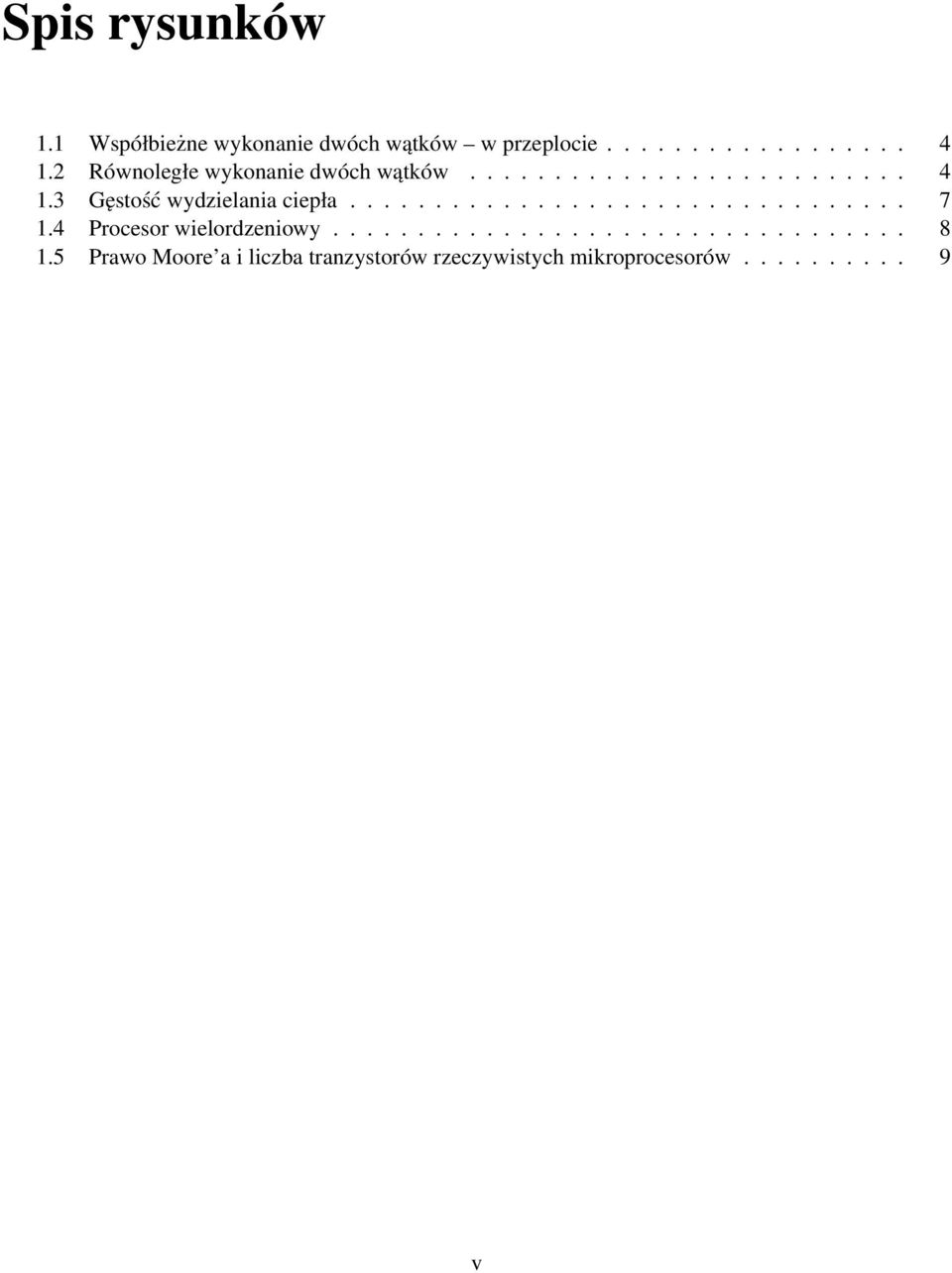 3 Gęstość wydzielania ciepła................................. 7 1.4 Procesor wielordzeniowy.