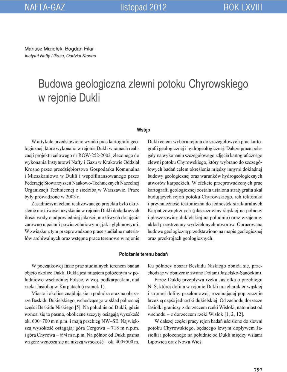 przez przedsiębiorstwo Gospodarka Komunalna i Mieszkaniowa w Dukli i współfinansowanego przez Federację Stowarzyszeń Naukowo-Technicznych Naczelnej Organizacji Technicznej z siedzibą w Warszawie.