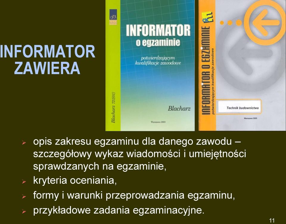 sprawdzanych na egzaminie, kryteria oceniania, formy i