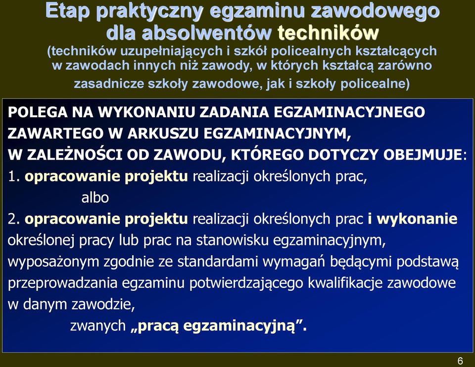 DOTYCZY OBEJMUJE: 1. opracowanie projektu realizacji określonych prac, albo 2.