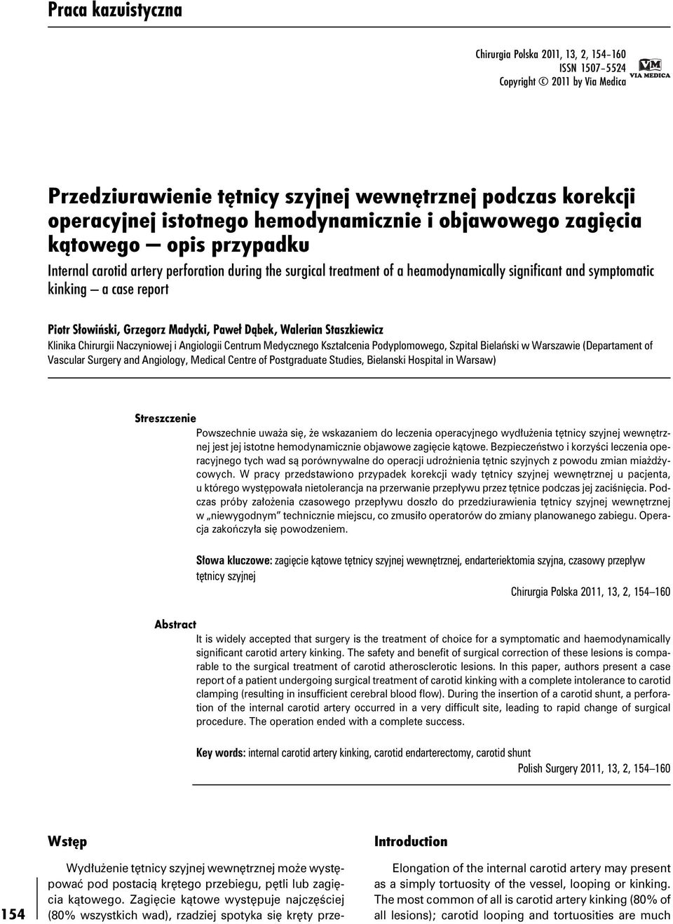 Piotr Słowiński, Grzegorz Madycki, Paweł Dąbek, Walerian Staszkiewicz Klinika Chirurgii Naczyniowej i Angiologii Centrum Medycznego Kształcenia Podyplomowego, Szpital Bielański w Warszawie