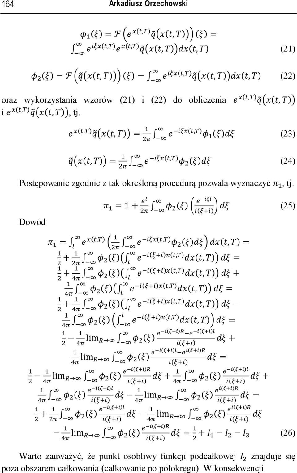 ,, =, =,, (23) (24) Postępowanie zgodnie z tak określoną procedurą pozwala wyznaczyć, tj.
