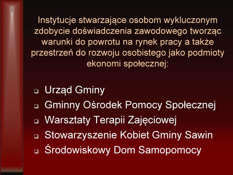 osobistego jako podmioty ekonomi społecznej: Urząd Gminy Gminny Ośrodek Pomocy