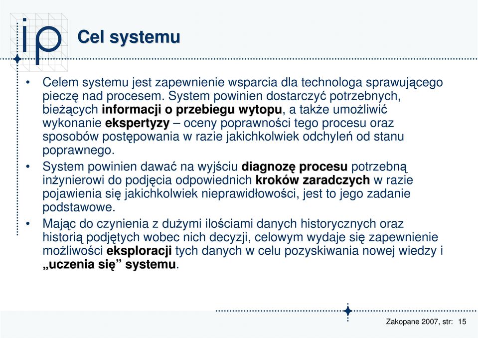 jakichkolwiek odchyleń od stanu poprawnego.