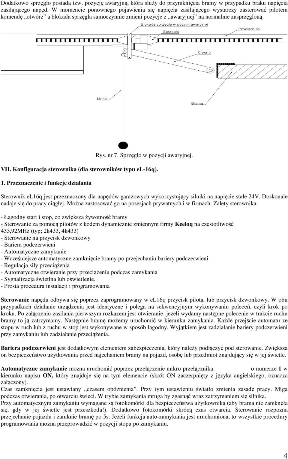 Sprzęgło w pozycji awaryjnej. VII. Konfiguracja sterownika (dla sterowników typu el-16q). 1.