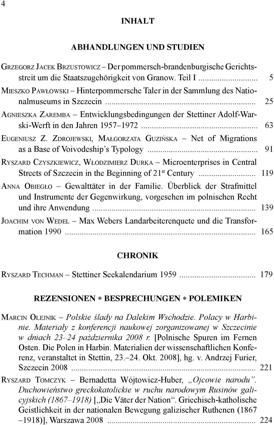 .. 63 EUGENIUSZ Z. ZDROJEWSKI, MAŁGORZATA GUZIŃSKA Net of Migrations as a Base of Voivodeship s Typology.