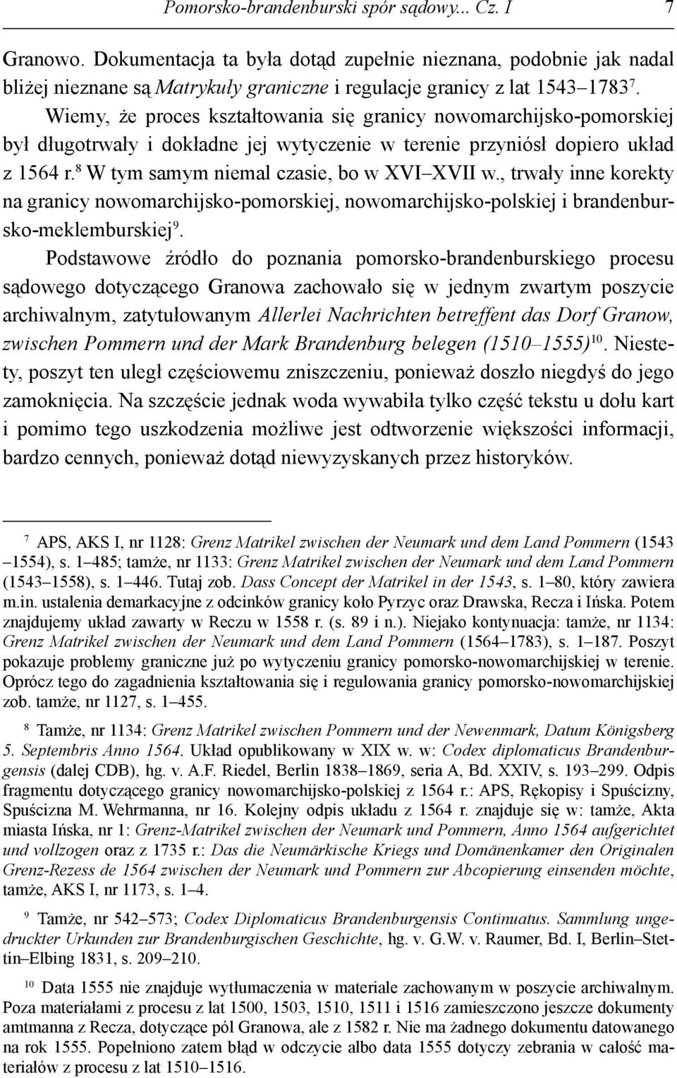 , trwały inne korekty na granicy nowomarchijsko-pomorskiej, nowomarchijsko-polskiej i brandenbursko-meklemburskiej 9.