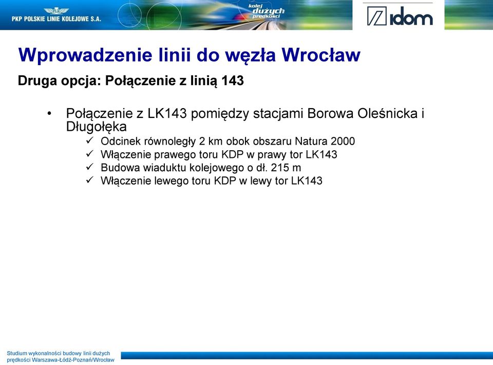 równoległy 2 km obok obszaru Natura 2000 Włączenie prawego toru KDP w prawy