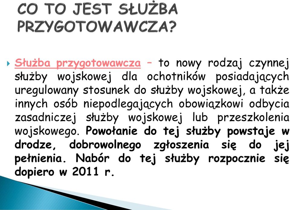 odbycia zasadniczej służby wojskowej lub przeszkolenia wojskowego.