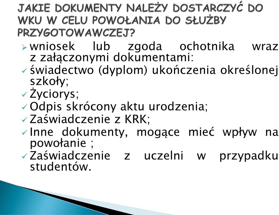 skrócony aktu urodzenia; Zaświadczenie z KRK; Inne dokumenty,