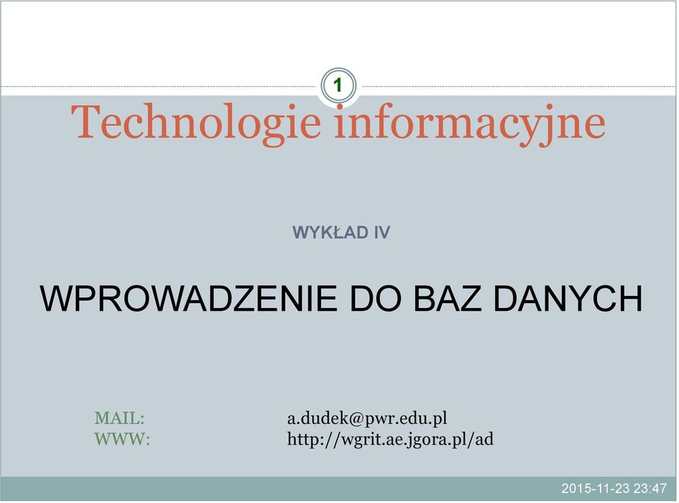 DANYCH MAIL: WWW: a.dudek@pwr.