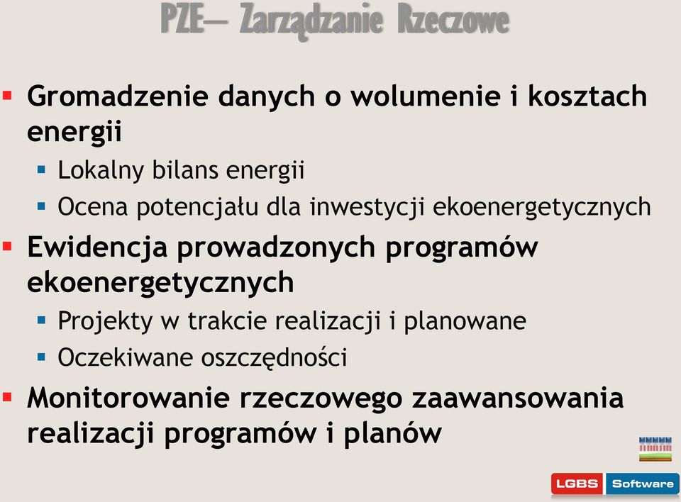 prowadzonych programów ekoenergetycznych Projekty w trakcie realizacji i planowane