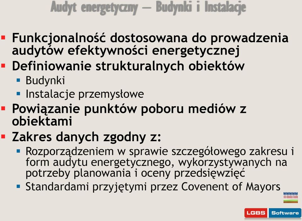 mediów z obiektami Zakres danych zgodny z: Rozporządzeniem w sprawie szczegółowego zakresu i form audytu