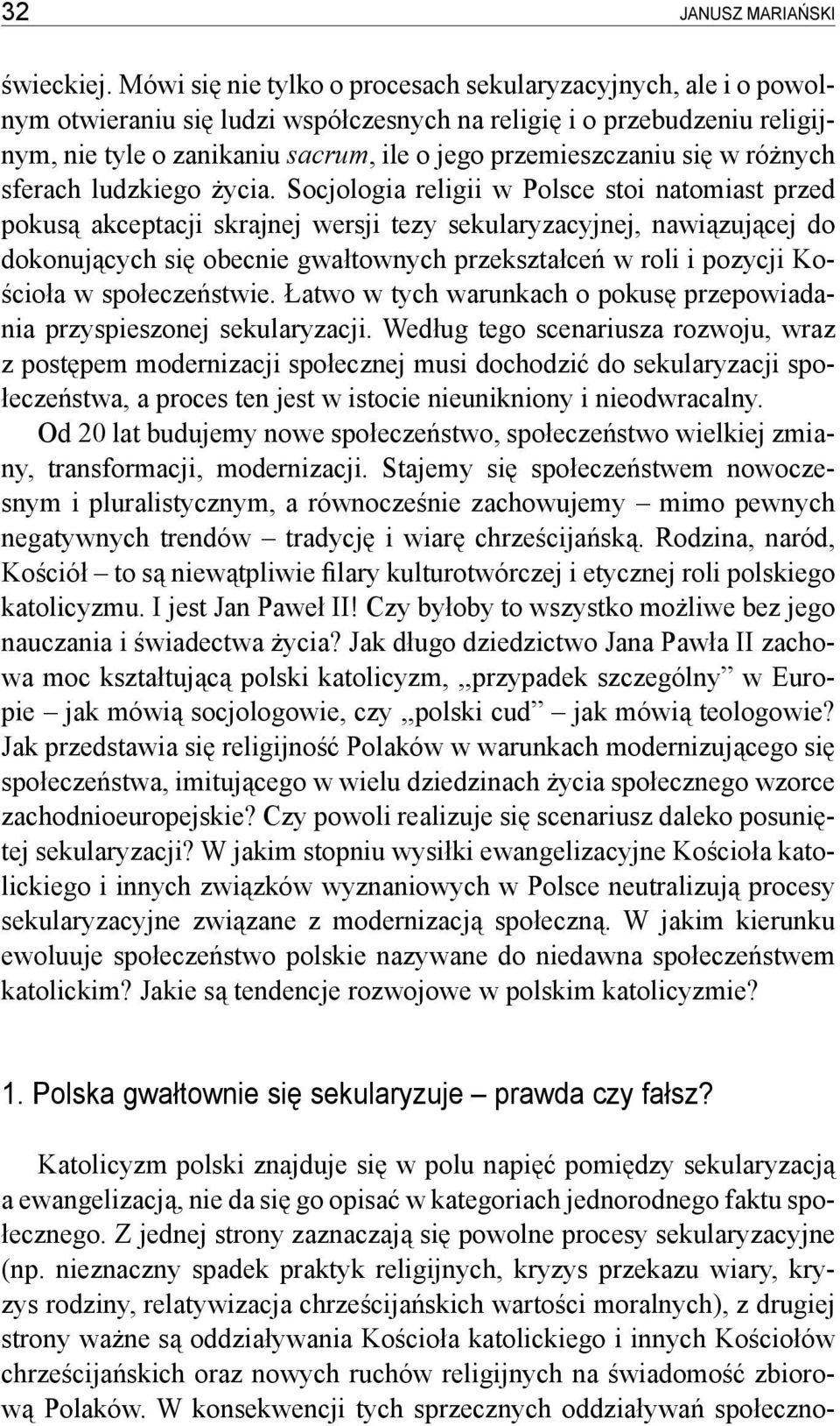 się w różnych sferach ludzkiego życia.