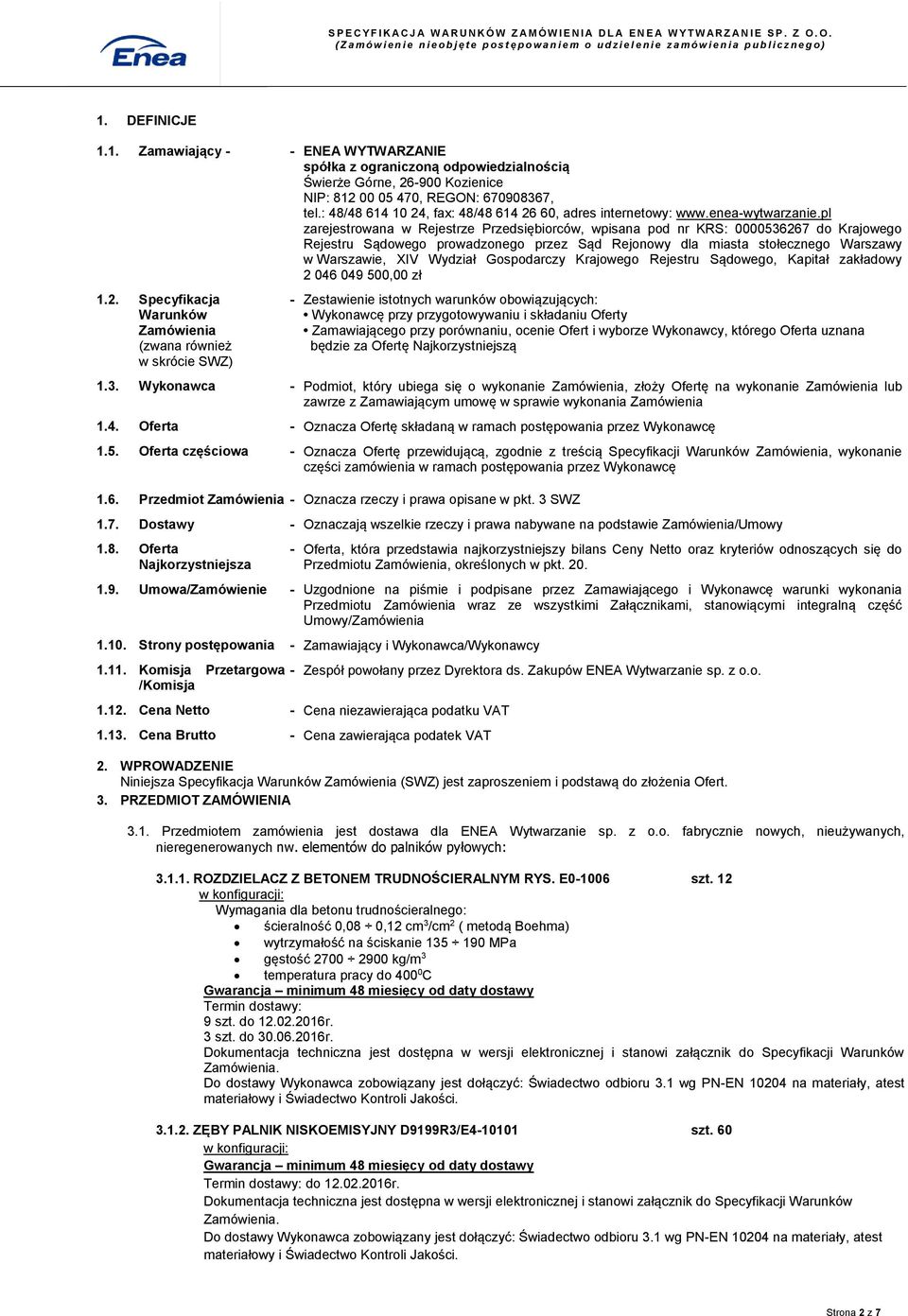 pl zarejestrowana w Rejestrze Przedsiębiorców, wpisana pod nr KRS: 0000536267 do Krajowego Rejestru Sądowego prowadzonego przez Sąd Rejonowy dla miasta stołecznego Warszawy w Warszawie, XIV Wydział