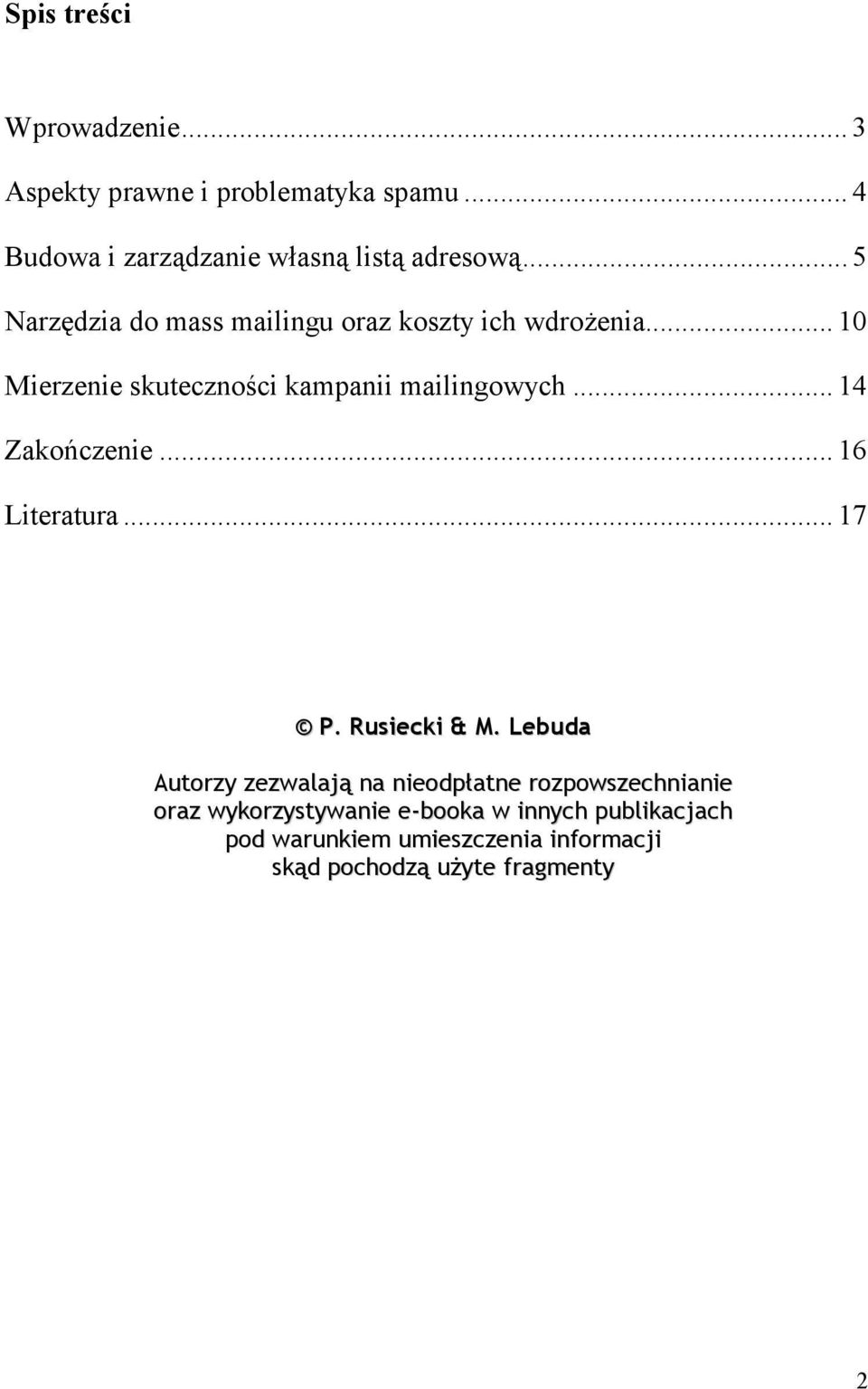 .. 14 Zako)czenie... 16 Literatura... 17 P. Rusiecki & M.