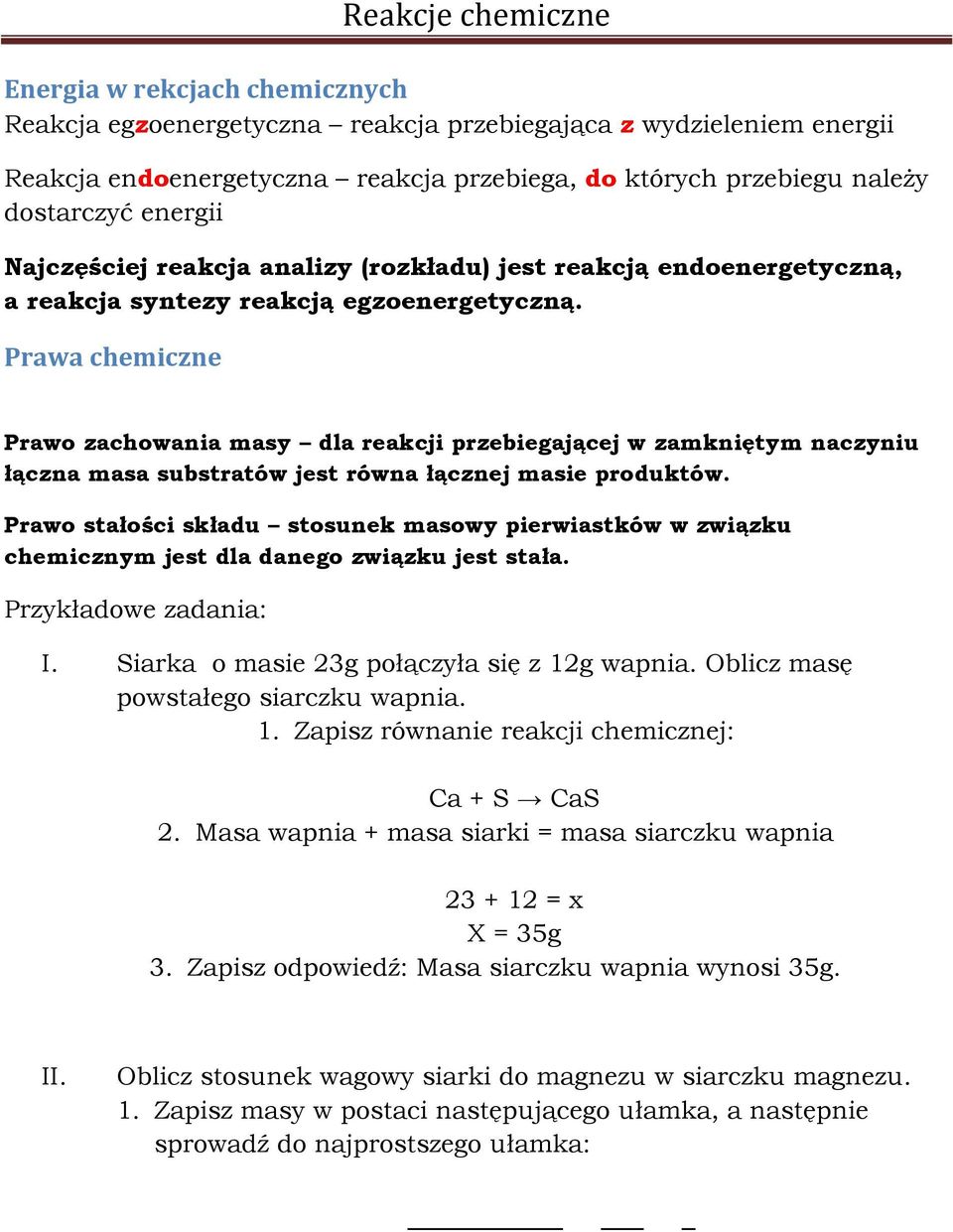 Prawa chemiczne Prawo zachowania masy dla reakcji przebiegającej w zamkniętym naczyniu łączna masa substratów jest równa łącznej masie produktów.