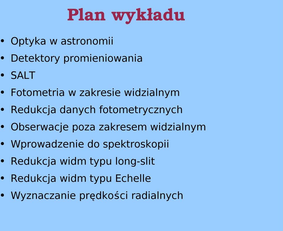 Obserwacje poza zakresem widzialnym Wprowadzenie do spektroskopii