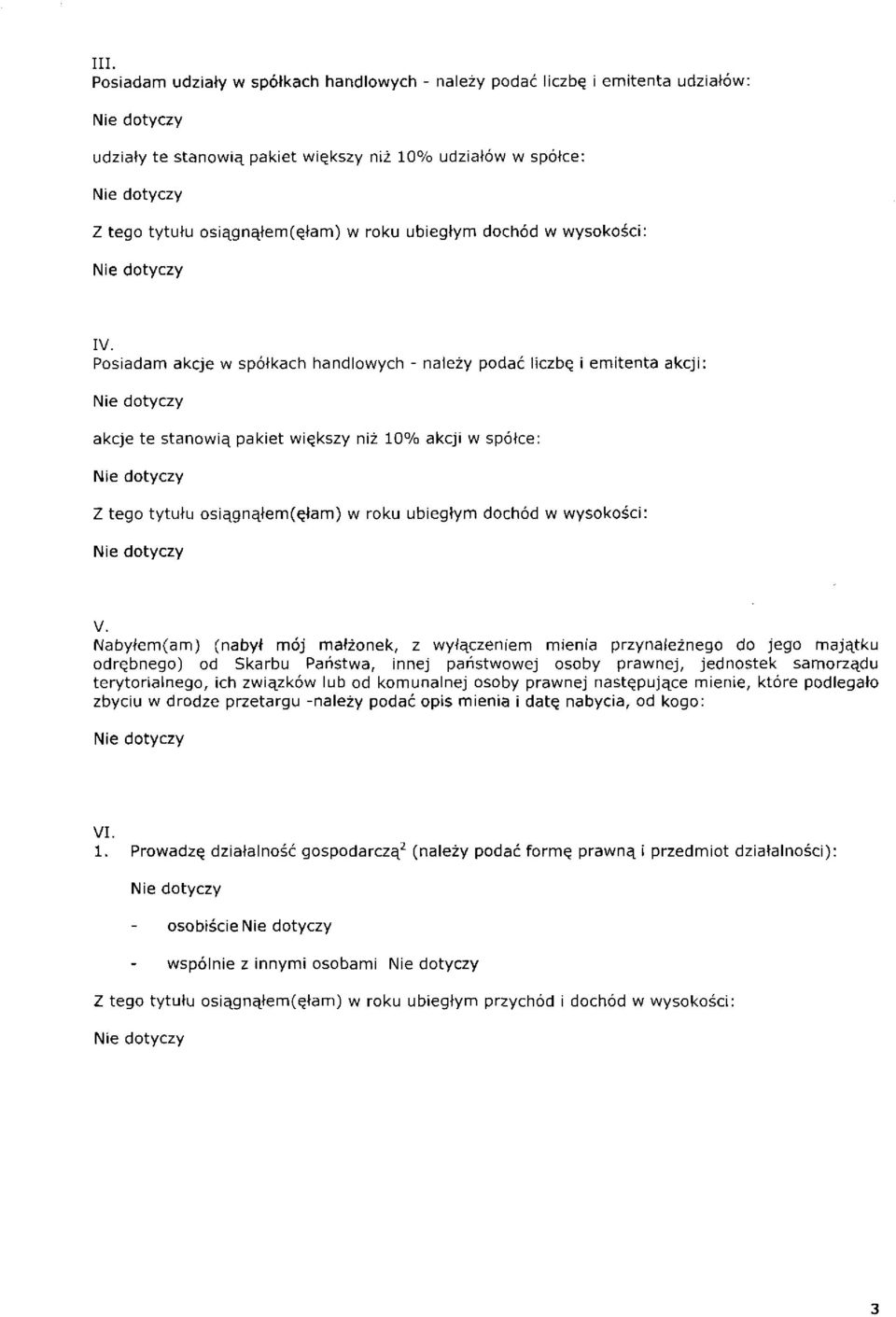 Nabyłem(am) (nabył mój małżonek, z wyłączeniem mienia przynależnego do jego majątku odrębnego) od Skarbu Państwa, innej państwowej osoby prawnej, jednostek samorządu terytorialnego, ich związków lub