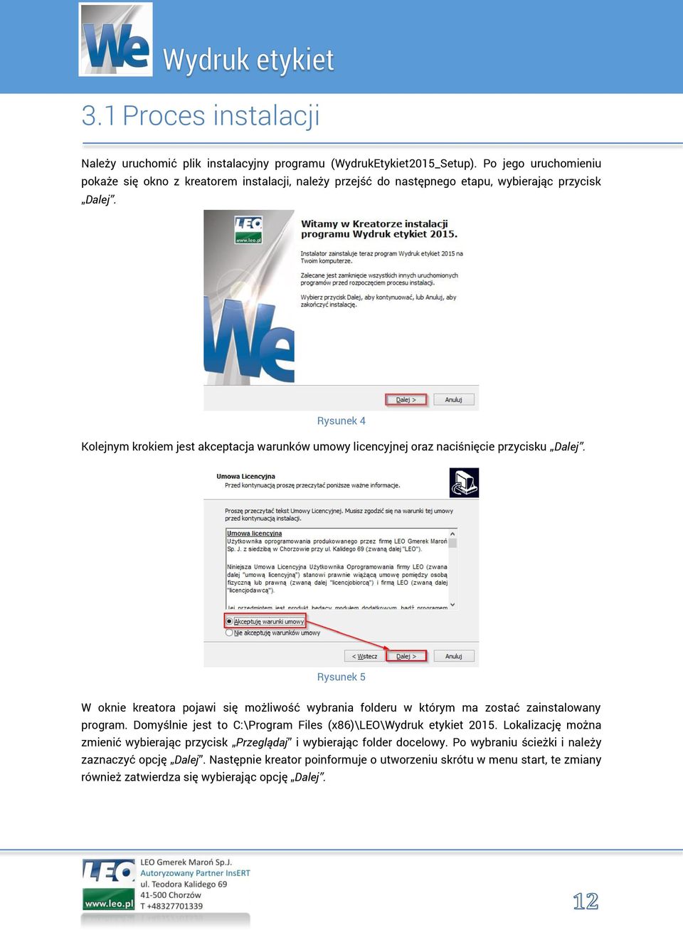 Rysunek 4 Kolejnym krokiem jest akceptacja warunków umowy licencyjnej oraz naciśnięcie przycisku Dalej.