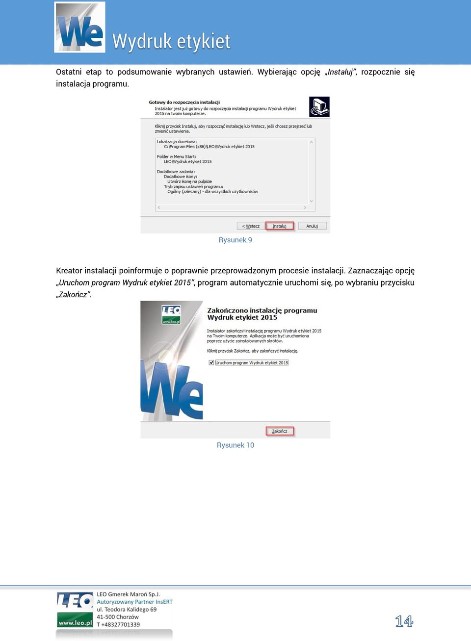 Rysunek 9 Kreator instalacji poinformuje o poprawnie przeprowadzonym procesie