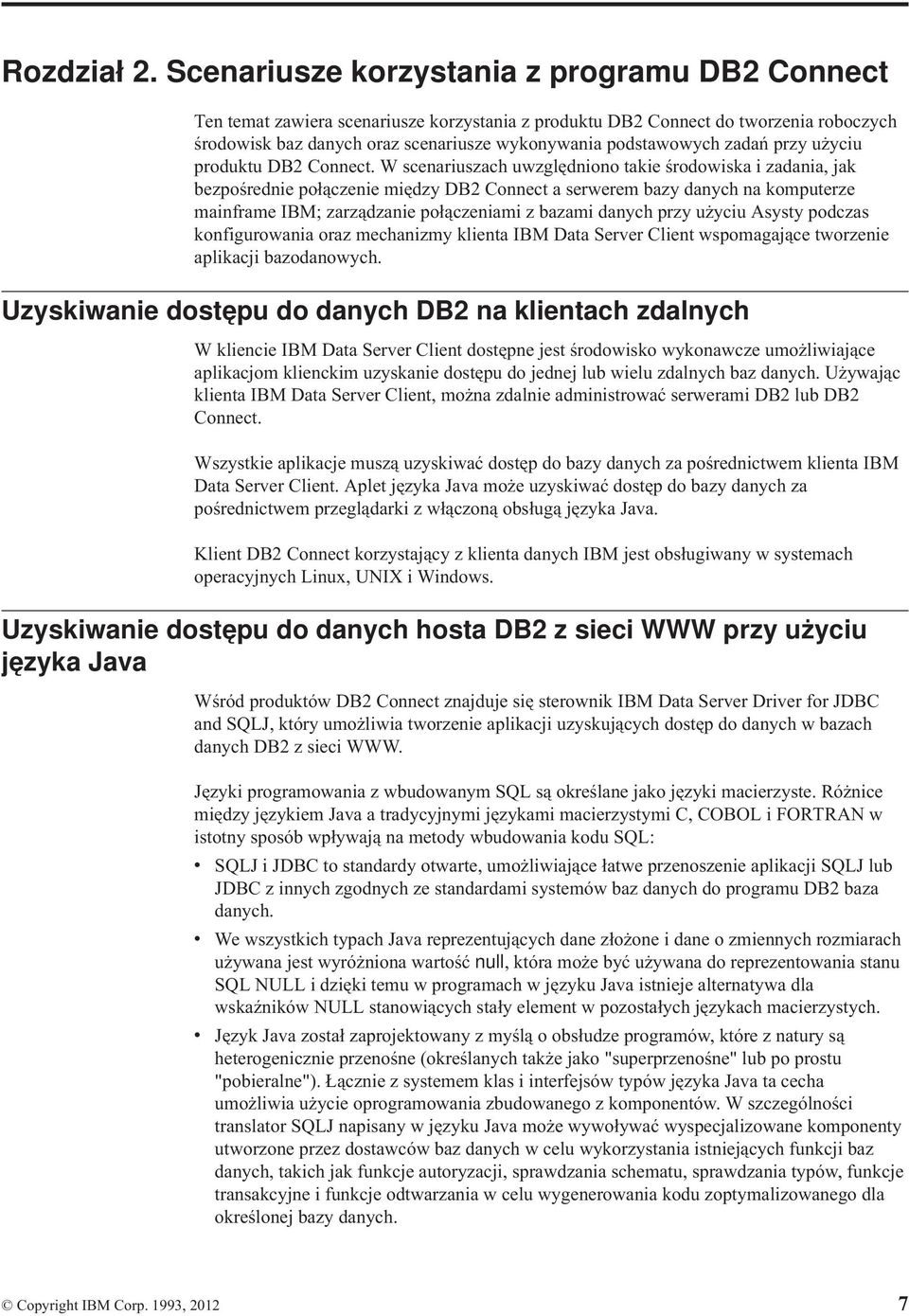 zadań przy użyciu produktu DB2 Connect.