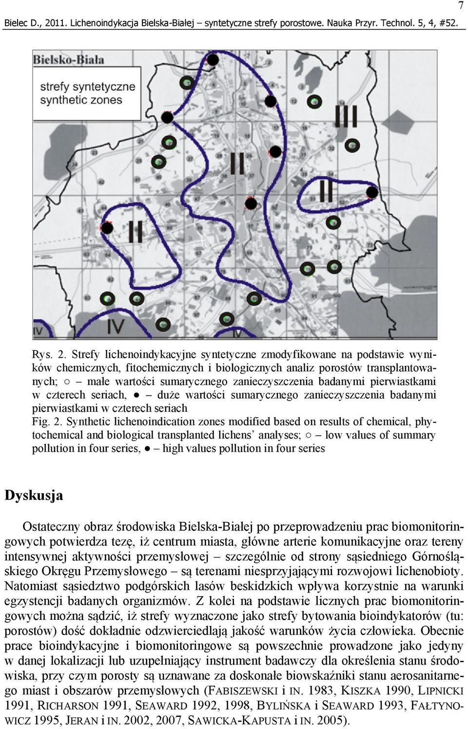 Strefy lichenoindykacyjne syntetyczne zmodyfikowane na podstawie wyników chemicznych, fitochemicznych i biologicznych analiz porostów transplantowanych; małe wartości sumarycznego zanieczyszczenia