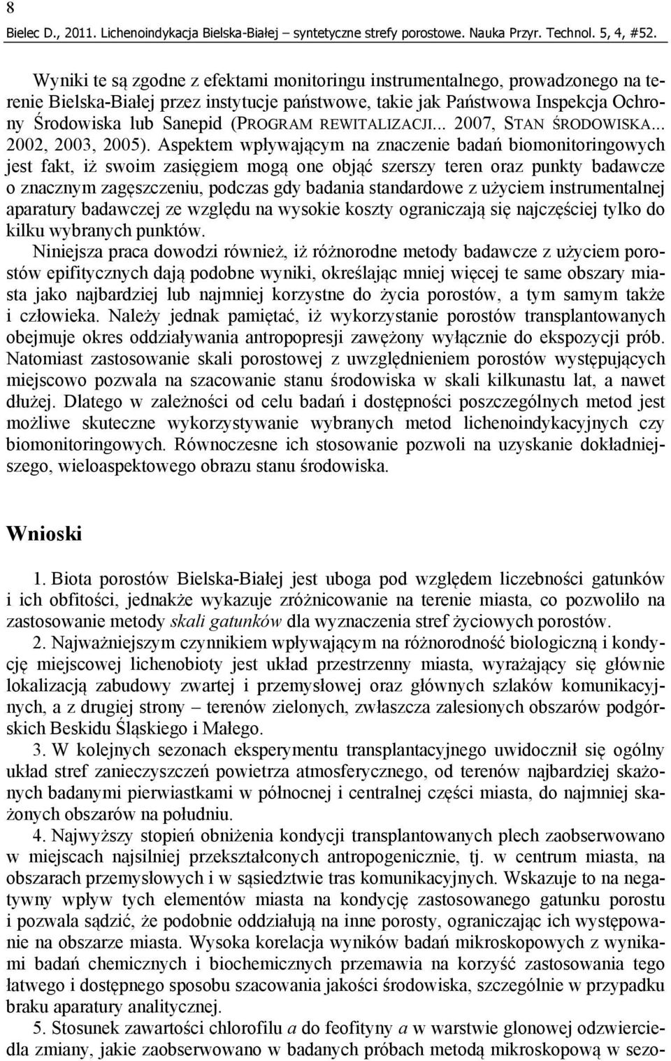 REWITALIZACJI... 2007, STAN ŚRODOWISKA... 2002, 2003, 2005).