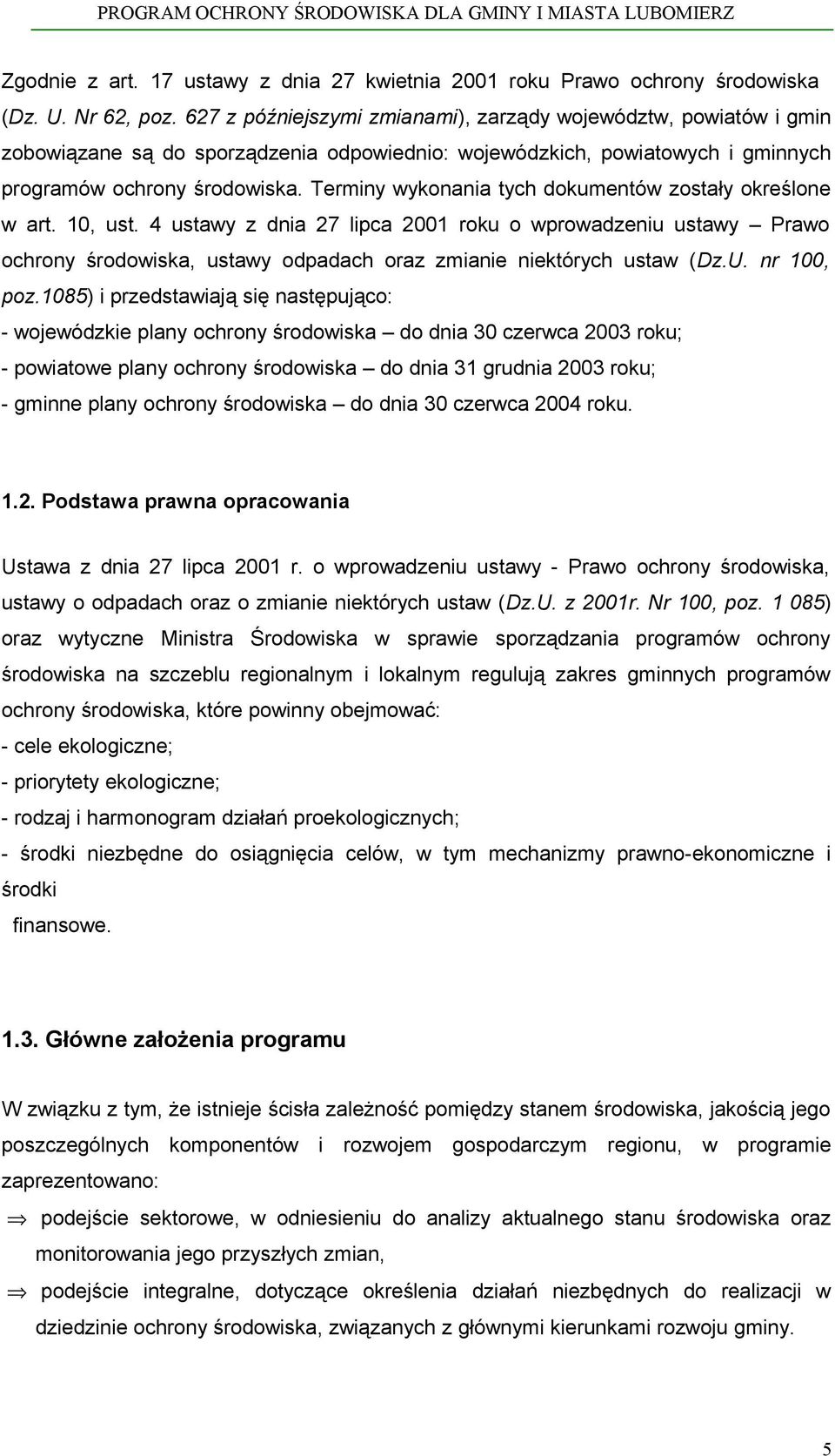 Terminy wykonania tych dokumentów zostały określone w art. 10, ust.