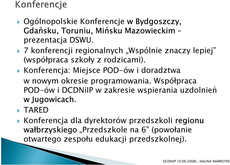 Konferencja: Miejsce POD-ów i doradztwa w nowym okresie programowania.