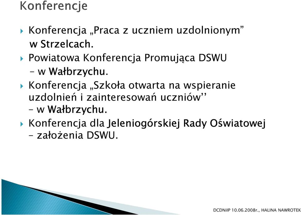 Konferencja Szkoła otwarta na wspieranie uzdolnień i