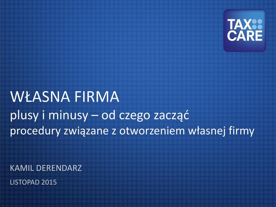 związane z otworzeniem