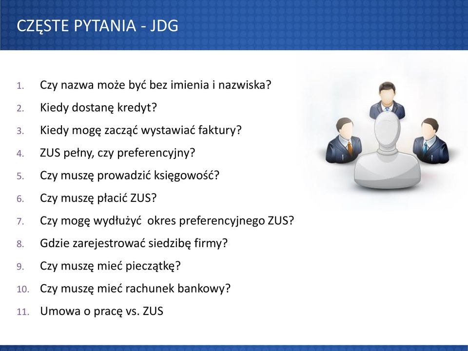 Czy muszę prowadzić księgowość? 6. Czy muszę płacić ZUS? 7.